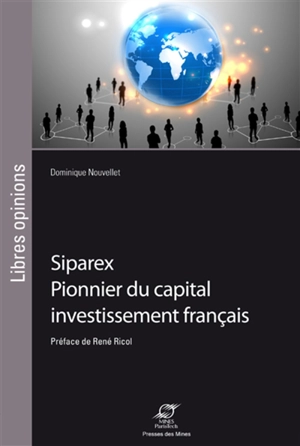 Siparex : pionnier du capital investissement français - Dominique Nouvellet