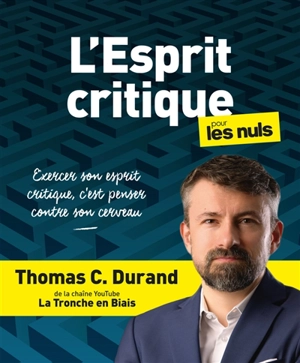 L'esprit critique pour les nuls - Thomas C. Durand
