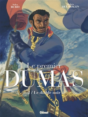 Le premier Dumas. Vol. 2. Le diable noir - Salva Rubio