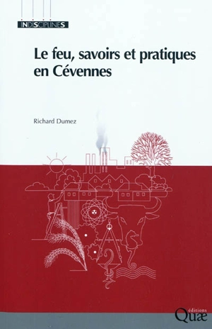 Le feu, savoirs et pratiques en Cévennes - Richard Dumez