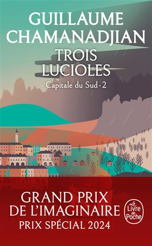 La tour de garde. Capitale du Sud. Vol. 2. Trois lucioles - Guillaume Chamanadjian