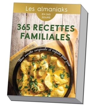 365 recettes familiales : en 365 jours : une recette originale et rapide par jour - Virginie Fouquet