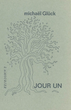 Dans la suite des jours. Vol. 1. Jour un - Michaël Glück