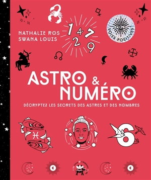 Astro & numéro : décryptez les secrets des astres et des nombres - Nathalie Ros