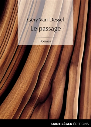 Le passage : poèmes - Géry Van Dessel