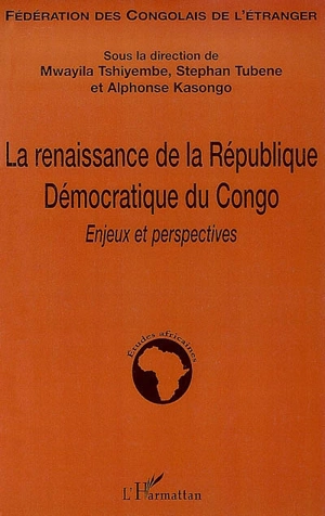 La renaissance de la République démocratique du Congo : enjeux et perspectives