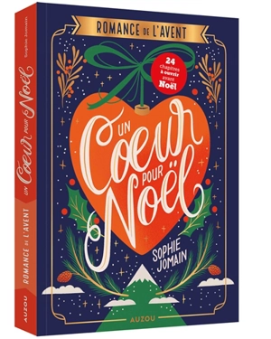 Un coeur pour Noël : romance de l'Avent : 24 chapitres à ouvrir avant Noël - Sophie Jomain