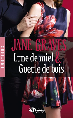 Lune de miel & gueule de bois - Jane Graves