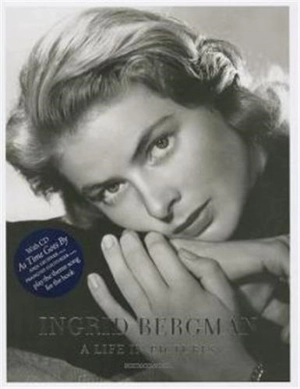 Ingrid Bergman A Life in Pictures - Isabella Rossellini