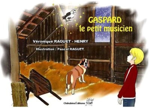 Gaspard le petit musicien - Véronique Raguet-Henry