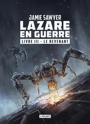 Lazare en guerre. Vol. 3. Le revenant - Jamie Sawyer