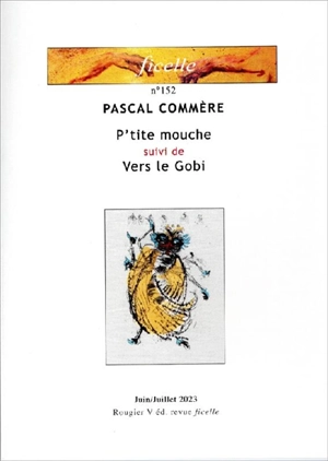 Ficelle, n° 152. P'tite mouche - Pascal Commère