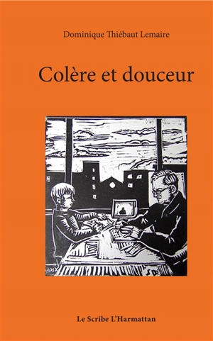 Colère et douceur - Dominique Thiébaut Lemaire