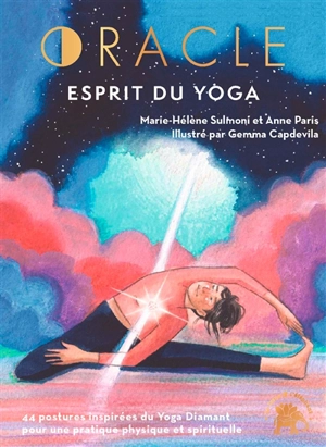 Oracle du yoga diamant : 44 postures inspirées du yoga diamant pour une pratique physique et spirituelle - Marie-Hélène Sulmoni