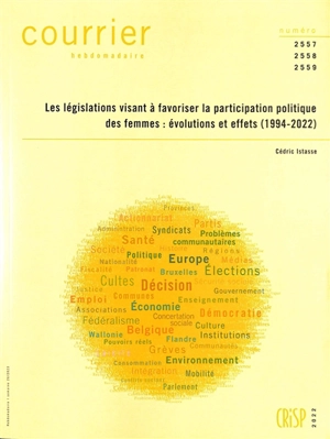 Courrier hebdomadaire, n° 2557-2558-2559. Les législations visant à favoriser la participation politique des femmes : évolutions et effets (1994-2022) - Cédric Istasse