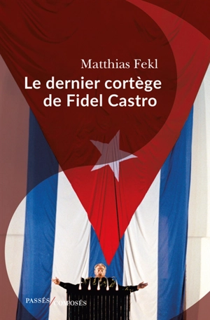 Le dernier cortège de Fidel Castro - Matthias Fekl