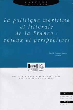 La politique maritime et littorale de la France : enjeux et perspectives - France. Office parlementaire d'évaluation des politiques publiques