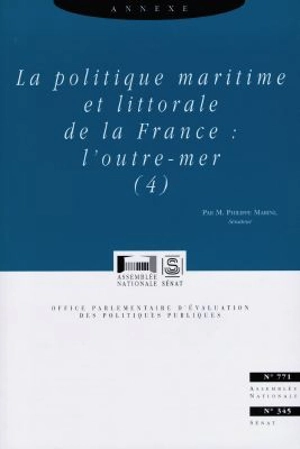 La politique maritime et littorale de la France : annexe. Vol. 4. L'outre-mer - France. Office parlementaire d'évaluation des politiques publiques