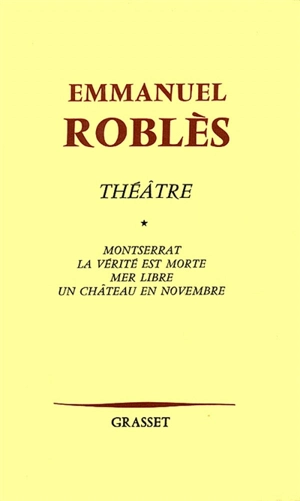 Théâtre. Vol. 1 - Emmanuel Roblès