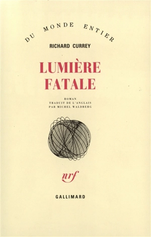 Lumière fatale - Richard Currey