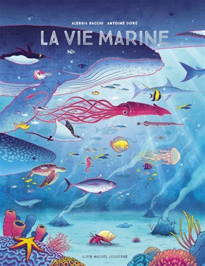 La vie marine : écosystèmes et biodiversité - Alessia Bacchi