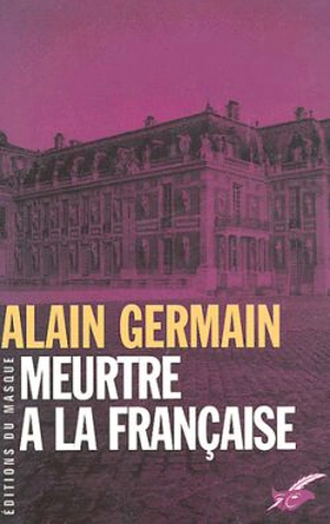 Meurtre à la française - Alain Germain