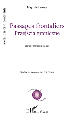 Passages frontaliers. Przejscia graniczne - Maya de Lacoste