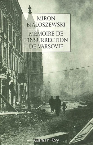 Mémoire de l'insurrection de Varsovie - Miron Bialoszewski