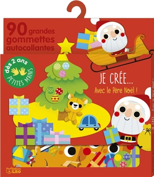 Je crée... avec le Père Noël ! : 90 grandes gommettes autocollantes - Marta Sorte