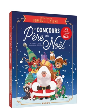 Le concours du Père Noël : mon premier roman de l'Avent - Maxime Gillio