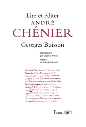 Lire et éditer André Chénier - Georges Buisson
