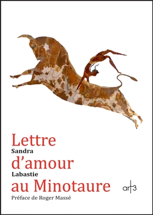 Lettre d'amour au Minotaure - Sandra Labastie