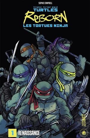 Teenage mutant ninja Turtles reborn. Vol. 1. Renaissance - Sophie Campbell