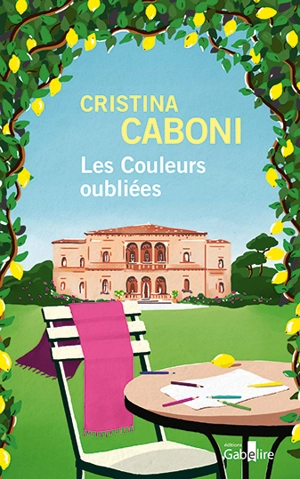 Les couleurs oubliées - Cristina Caboni