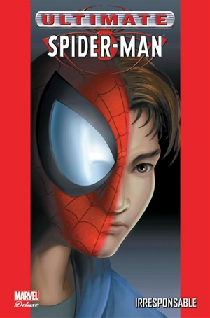 Ultimate Spider-Man. Vol. 4. Irresponsable - Brian Michael Bendis