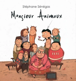 Monsieur Animaux - Stéphane Sénégas