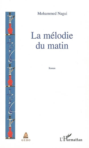 La mélodie du matin - Mohammed Nagui