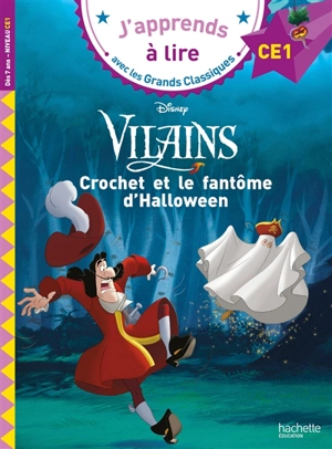 Crochet et le fantôme d'Halloween : Disney vilains : CE1 - Walt Disney company