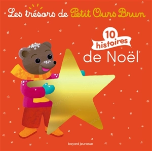 Les trésors de Petit Ours Brun : 10 histoires de Noël - Marie Aubinais