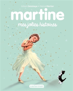 Martine : mes jolies histoires - Gilbert Delahaye