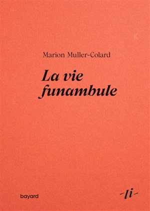 La vie funambule - Marion Muller-Colard