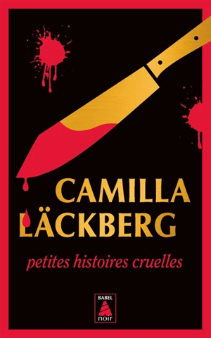 Petits histoires cruelles - Camilla Läckberg