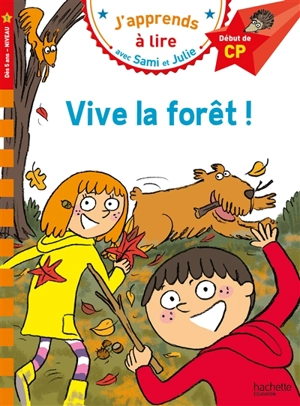 Vive la forêt ! : début de CP, niveau 1 - Sophie Zeegers