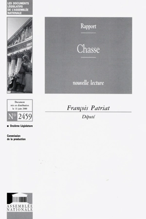 Chasse : rapport, nouvelle lecture - France. Assemblée nationale (1958-....). Commission de la production et des échanges