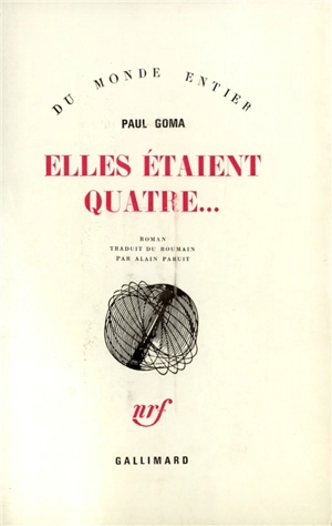 Elles étaient quatre... - Paul Goma