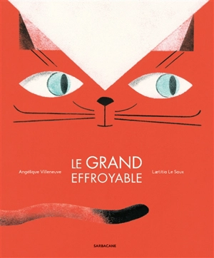 Le grand effroyable - Angélique Villeneuve