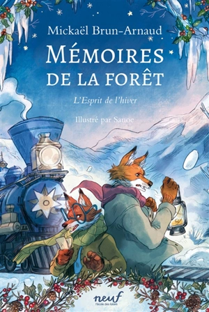 Mémoires de la forêt. Vol. 3. L'esprit de l'hiver - Mickaël Brun-Arnaud