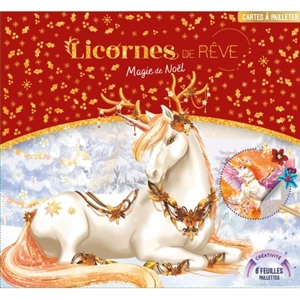 Licornes de rêve : Cartes à pailleter Magie de Noël - Christine Alcouffe