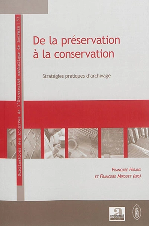 De la préservation à la conservation : stratégies pratiques d'archivage