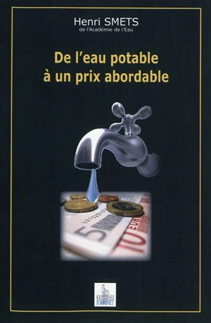 De l'eau potable à un prix abordable : la pratique des Etats - Henri Smets